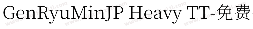 GenRyuMinJP Heavy TT字体转换